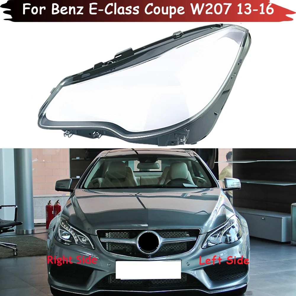 

For Benz E-Class Coupe W207 E200 E250 E300 2013-2016 Headlight Shell Lampshade Headlamp Cover Lamp Transparent Plexiglass