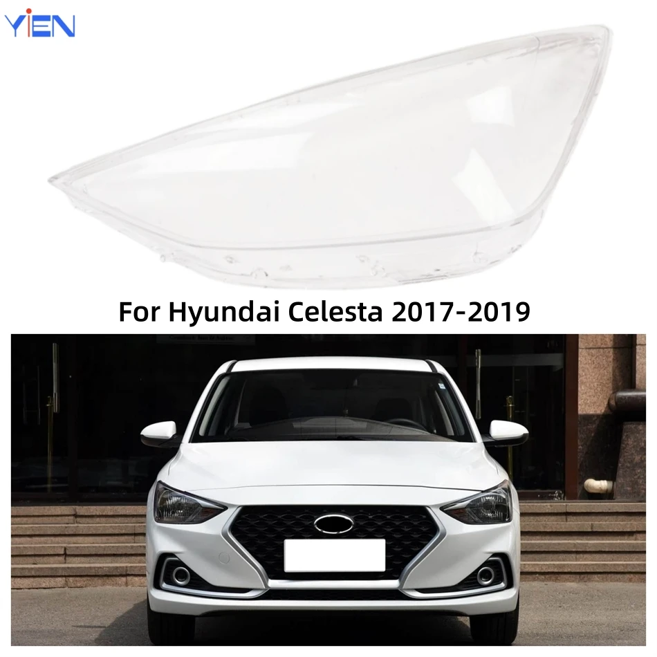 

For Hyundai Celesta 2017 2018 2019 Car Interior Spare Parts Front Headlamp Lamp Cover Glass Lamp Shell