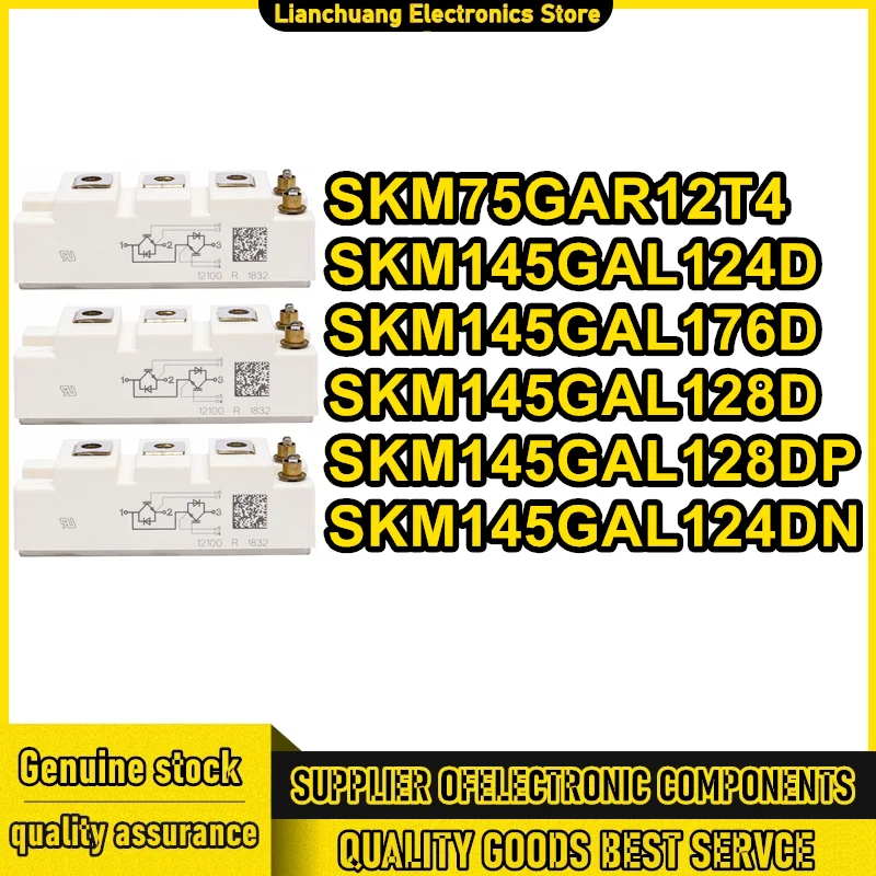 

SKM75GAR12T4 SKM145GAL124D SKM145GAL176D SKM145GAL128D SKM145GAL128DP SKM145GAL124DN New Original in stock
