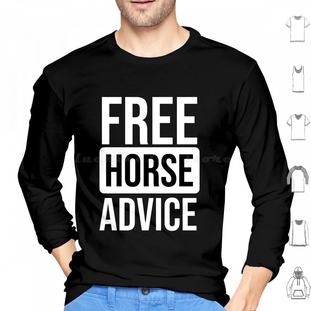 Free Horse Advice Hoodie cotton Long Sleeve Free Horse Advice Leoscloset Horse Equestrian Horseback Cowboy Cowgirl