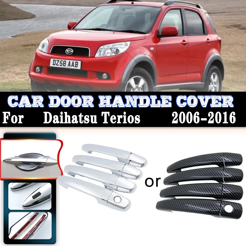 

For Daihatsu Terios Bego Eco Wild J200 F400 2006~2016 Carbon Fiber handles Or Chrome Gloss Door handles Covers Trim Accessories