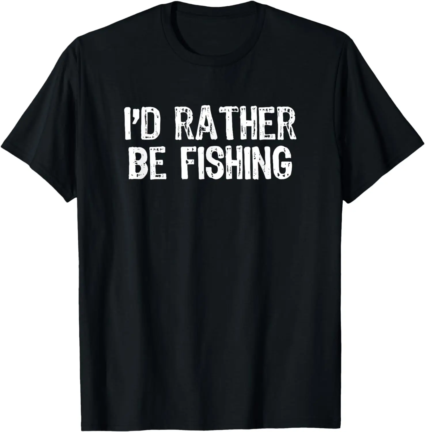 

I'd Rather Be Fishing Funny Gift Christmas T-Shirt