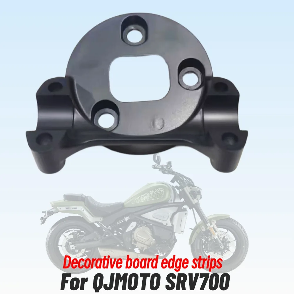 

New For QJMOTO SRV700 700SRV 700 SRV Instrument Meter Bracket Handlebar Direction Handlebar Upper Pressure Block Mounting Seat