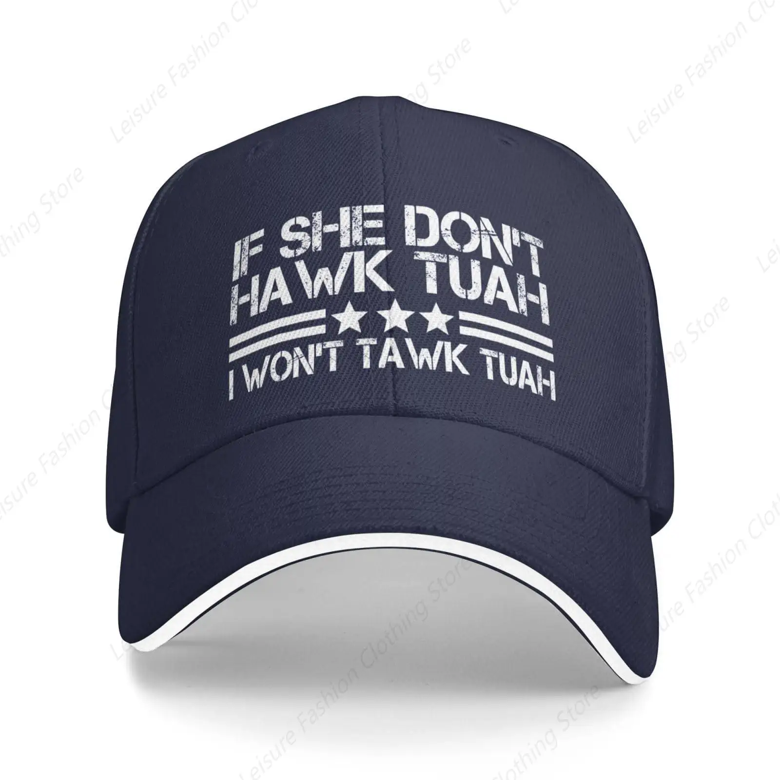 If She Don't Hawk Tush I Won't Tawk Tuah Baseball Cap Trendy Funny Hat Hats for Men Women