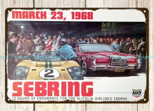 1968 12 Hours of Sebring car auto racing metal tin sign home decoration things