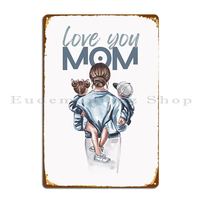 Mom Fancy T Shirt Design Metal Plaque Poster Club Cinema Cinema Cinema Personalized Tin Sign Poster