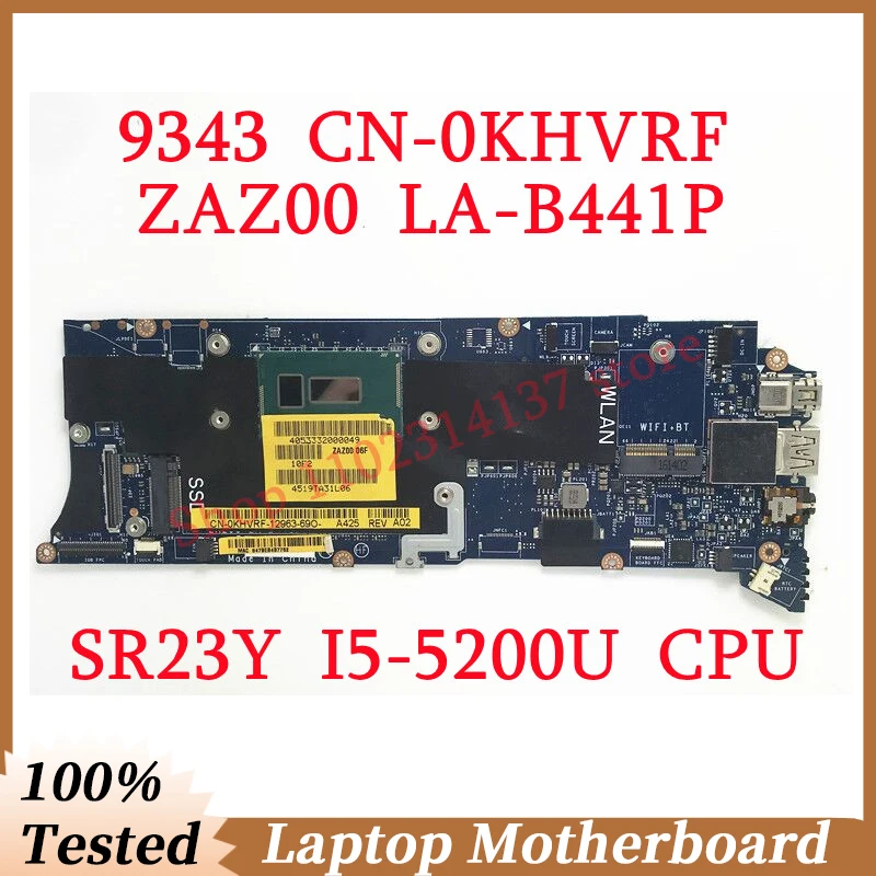 

For DELL 9343 CN-0KHVRF 0KHVRF KHVRF With SR23Y I5-5200U CPU ZAZ00 LA-B441P Laptop Motherboard 100% Full Tested Working Well