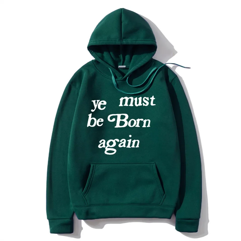 Men\'s hoodies Ye Must Be Born Again Letter Sweatshirt Men and Women Oversize Streetwear Autumn Winter Casual Hoodies Clothing