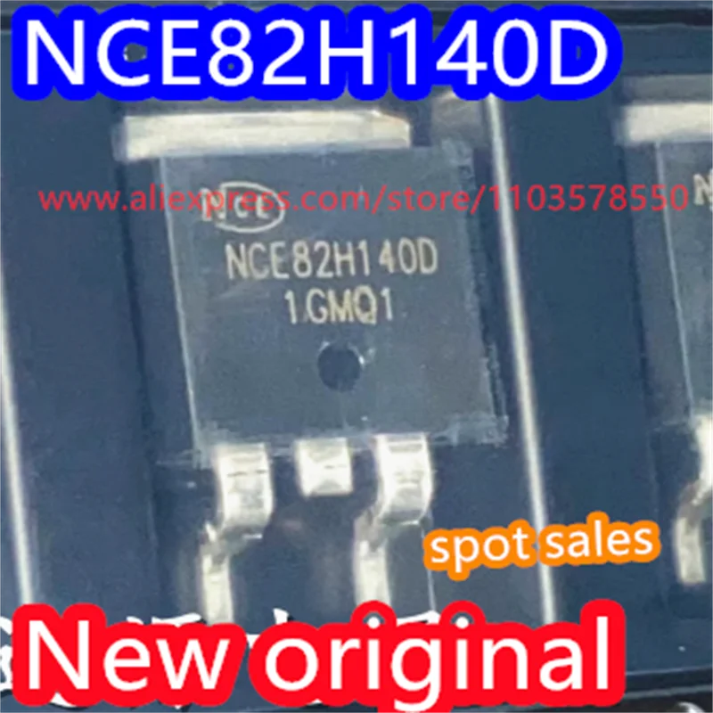 10PCS  100% New original NCE82H140 direct insertion TO-220 82V/140A 4.3m Ω controller with MOS transistor NCE82H140D patch TO263