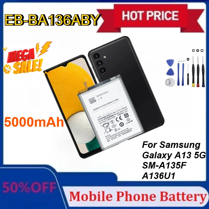 

Новый сменный аккумулятор для мобильного телефона емкостью 5000 мАч EB-BA136ABY для Samsung Galaxy A13 5G SM-A135F/A136U1 с инструментами