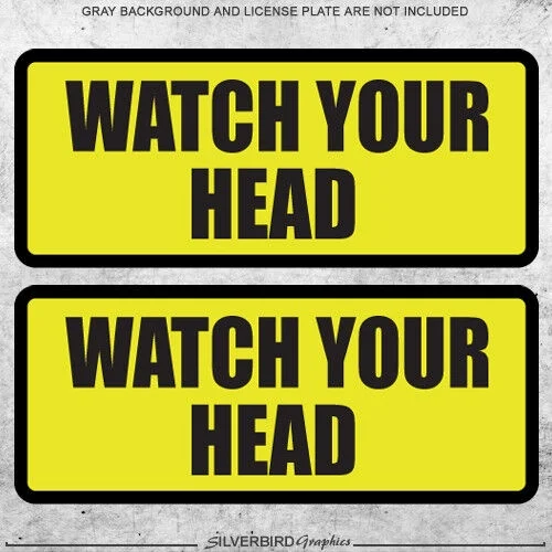 6in X 2.5in 4X Watch Your Head Sticker Decal Caution Warning Safety Vinyl Weatherproof