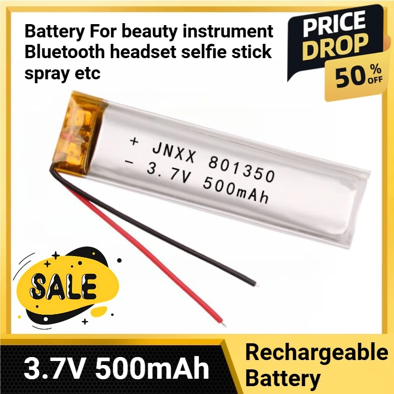 

801350 Polymer Lithium LiPo Rechargeable Battery 3.7V 500mAh for Beauty Instrument Bluetooth Headset Selfie Stick Spray Etc