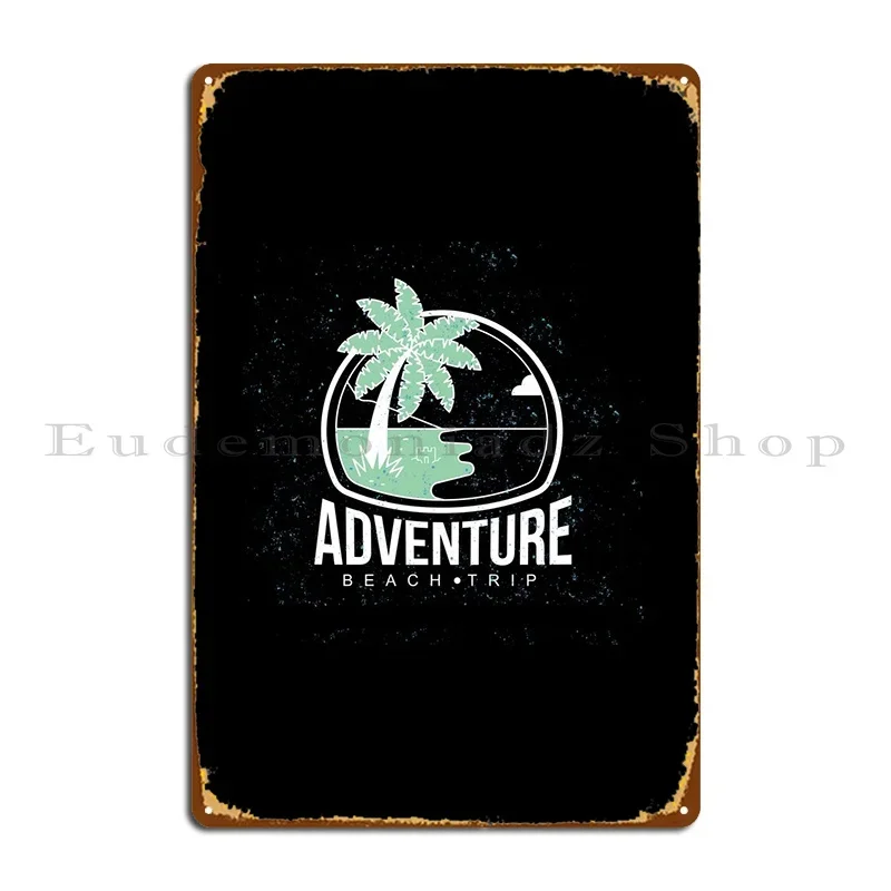 Adventure Beach Trip Metal Plaque Living Room Club Iron Bar Printing Tin Sign Poster