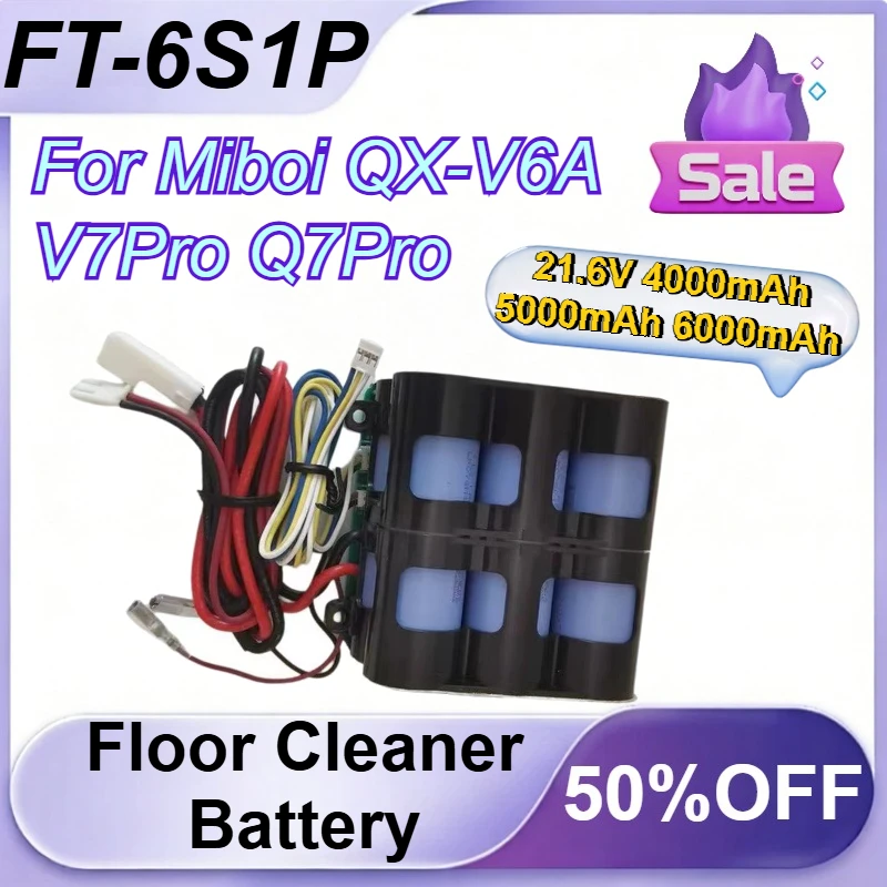 

FT-6S1P 21.6V 4000mAh 5000mAh 6000mAh Floor Cleaner Battery for Miboi QX-V6A V7Pro Q7Pro Battery