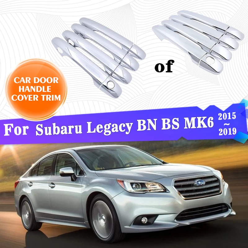 

Car Outer Door Handle Cover Trim For Subaru Legacy BN BS MK6 2015 2016 2017 2018 2019 Sticker Style Rustproof Accessories Gadget