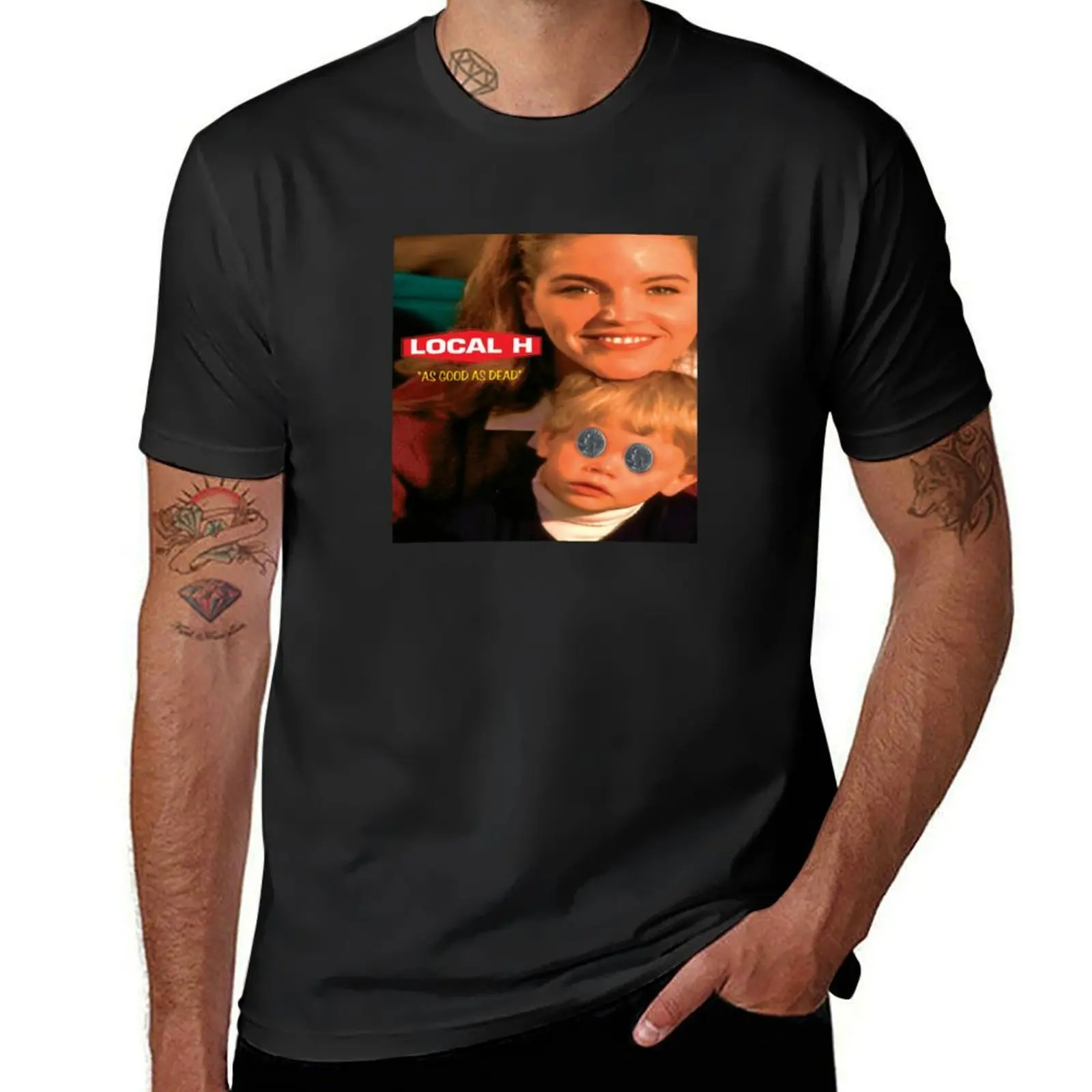

Local H As Good As Dead T-Shirt custom shirt gifts for boyfriend Blouse street wear plain t shirts men