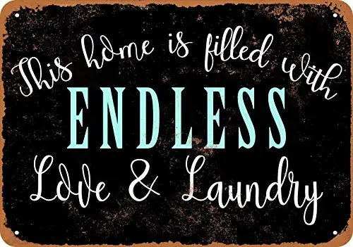 Patisaner This Home is Filled with Endless Love and Laundry 8x12 inches/20x30cm