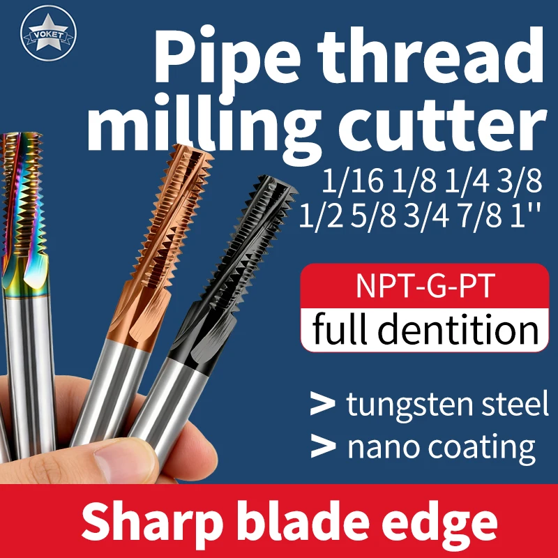 

VOKET TAP NPT-G-PT Full Thread Milling cutter Carbide Tungsten Steel 1/16 1/8 1/4 3/8 1/2 5/8 3/4 7/8 1''-- mills cut