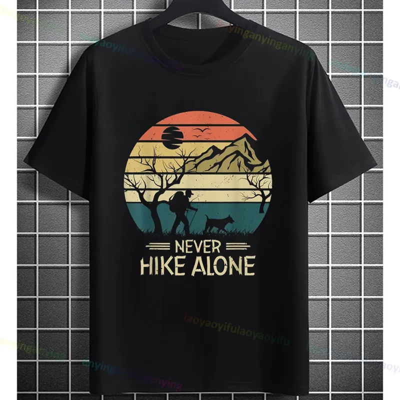 Never Hike Alone Dog Walking Hiking Mountain Hiker Unisex Graphic Printed T-Shirt Slogan Casual Short-sleev Pure Cotton Tshirts