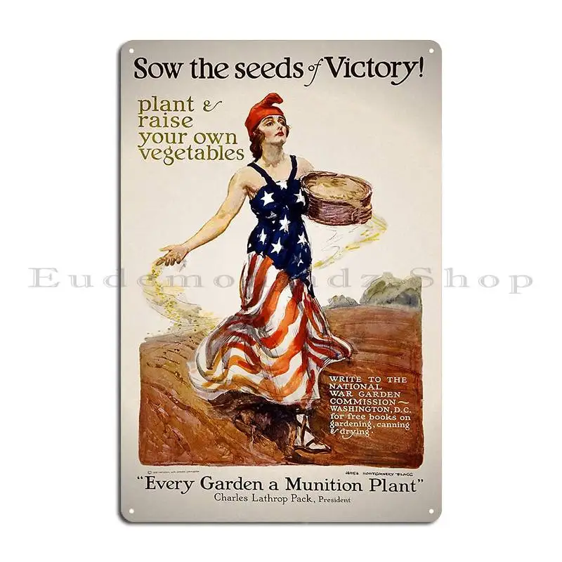 Sow The Seeds Of Victory Plant And Raise Your Own Vegetables James Montgomery Flagg Metal Sign Classic Create Tin Sign Poster