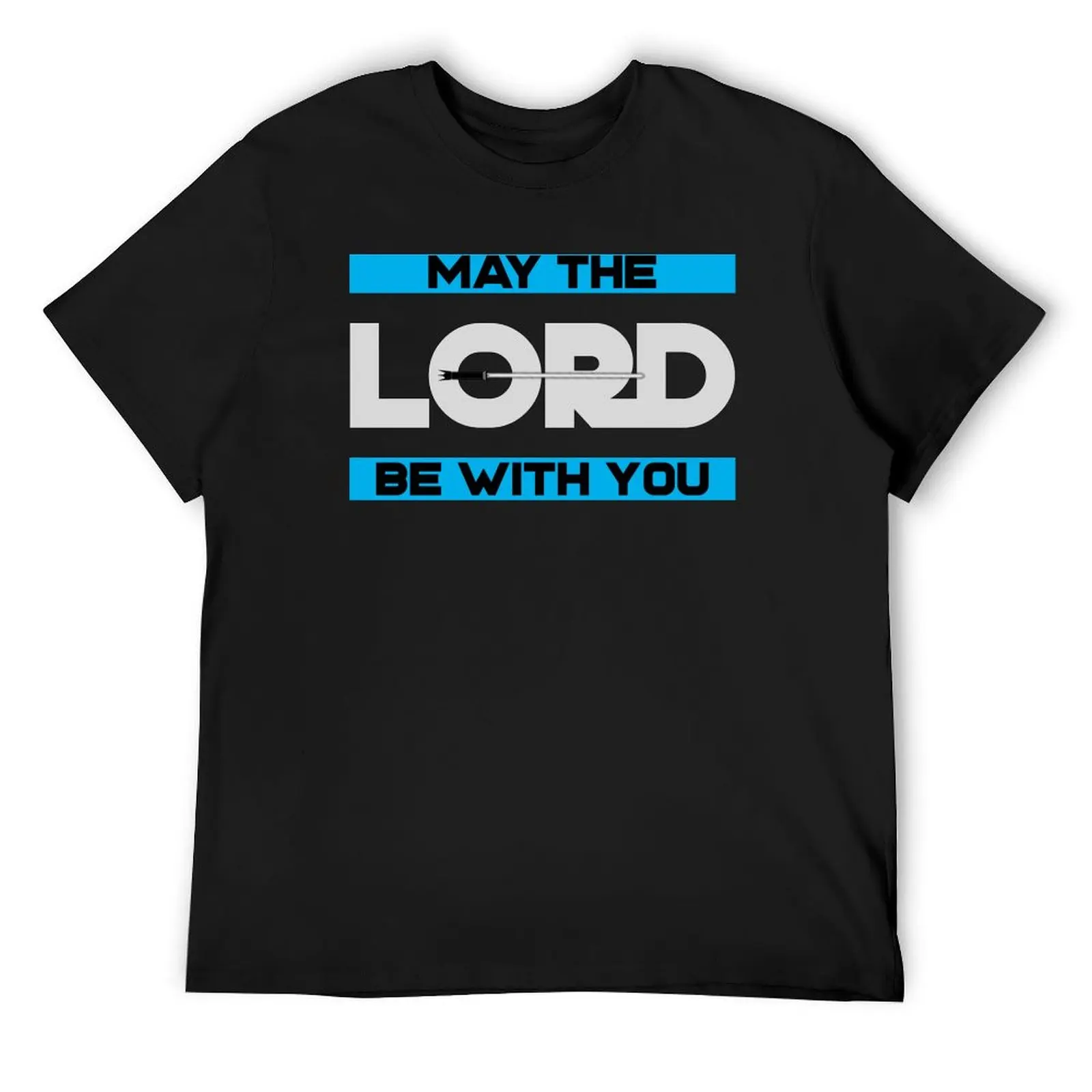

May The Lord Be With You design t-shirt. T-Shirt T-shirts man for a boy rapper graphic tees designer shirts t shirt for men