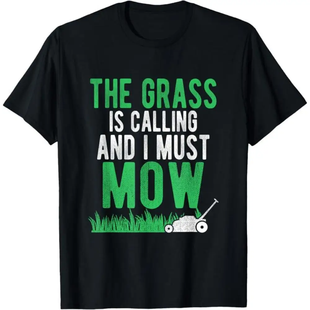 

The Grass Is Calling And I Must Mow T-shirt Funny Lawn Mower Graphic Tee Men Women Landscaper Gardener Gift Casual Cotton Tops