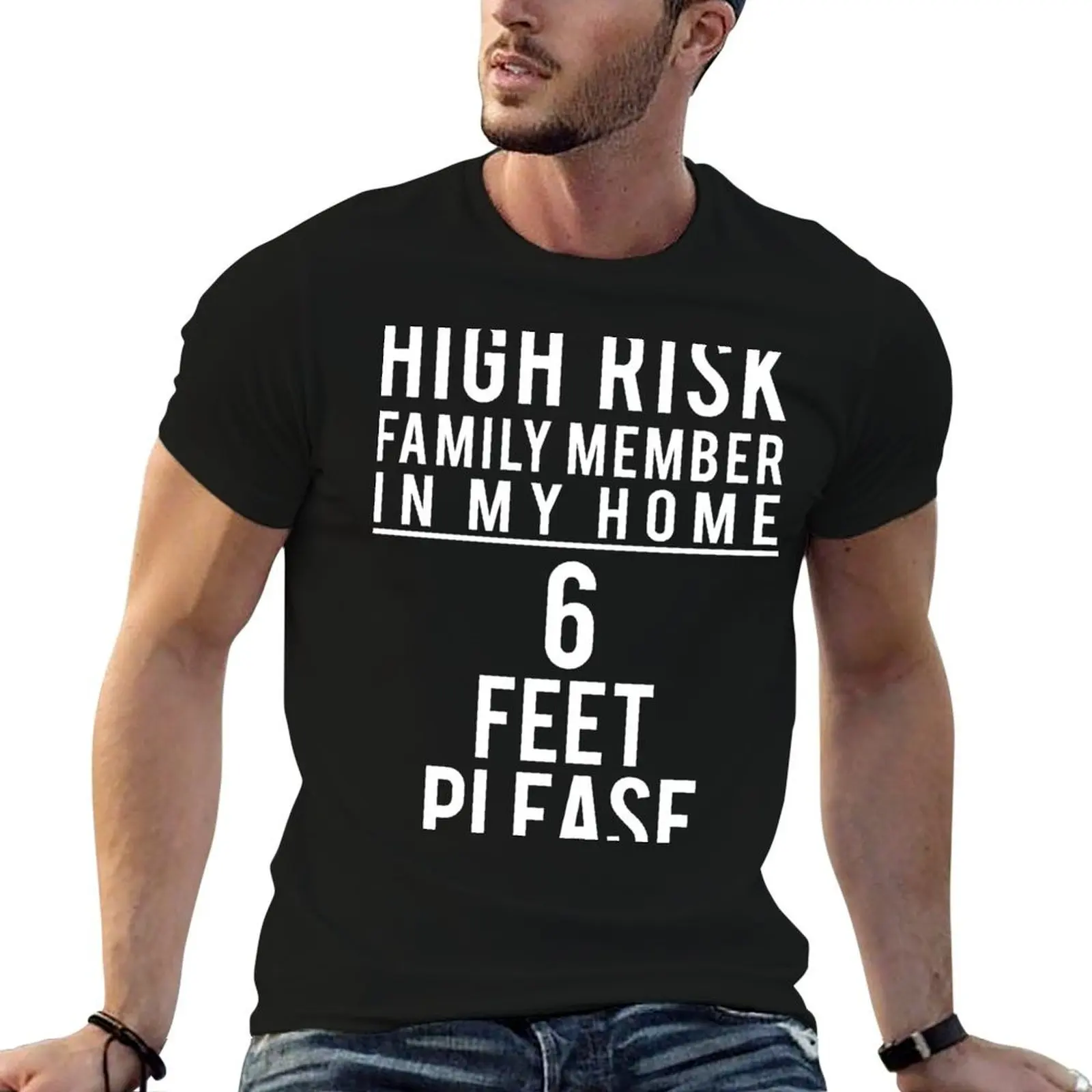 High Risk Family Member 6 Feet Please! T-Shirt man clothes kawaii clothes mens designer clothes