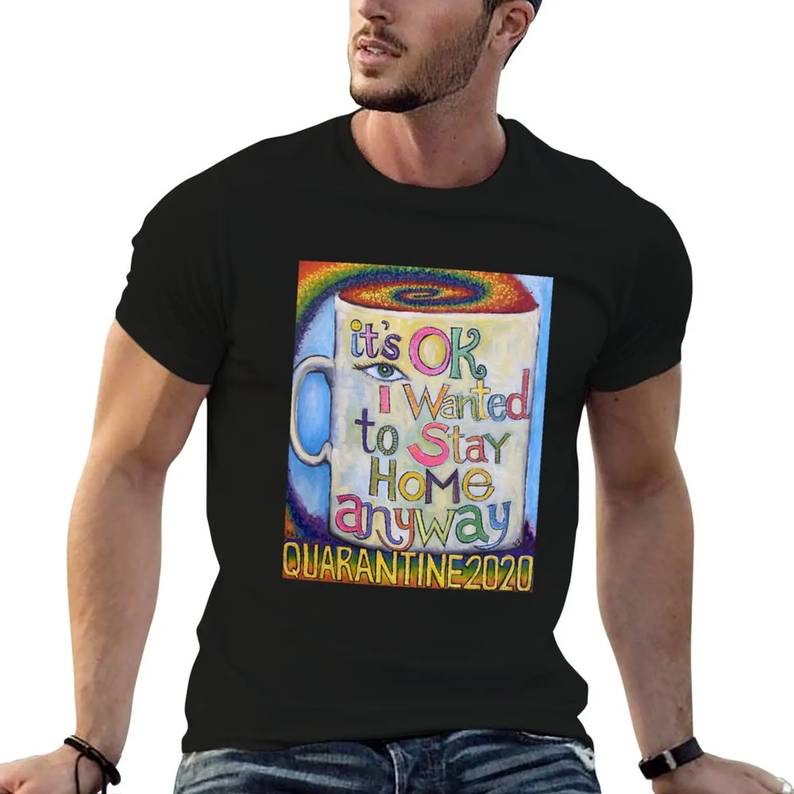 

It's Ok, I wanted to stay home anyway T-Shirt anime t shirts for man t shirts for man pack white T-Shirt
