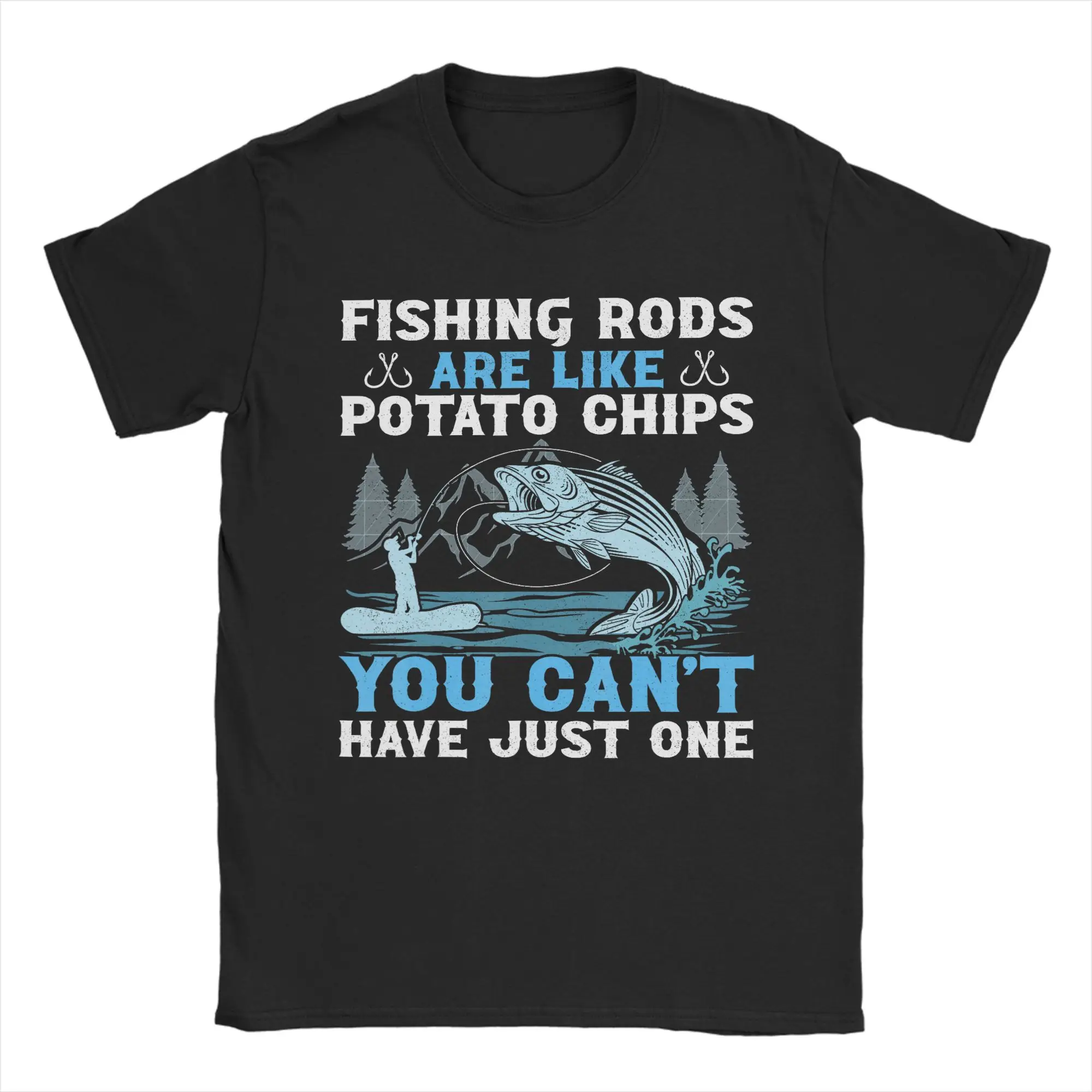 Fishing Rods Are Like Potato Chips T-Shirts Men  Fun 100% Cotton Tee Shirt Crew Neck Short Sleeve T Shirts Summer Clothes