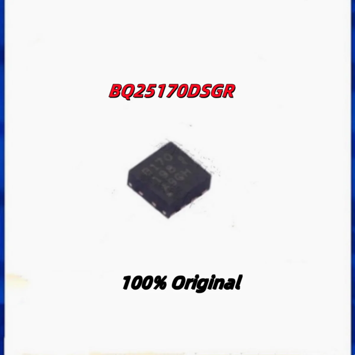 

10PCS 100% New BQ25170DSGR B170 BQ25170JDSGR 170J BQ25172DSGR WSON-8 Brand New Original Chips ic