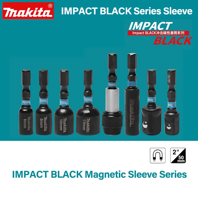 Makita Impact Magnetic Sleeve Bit Set Socket 6mm/8mm/10mm/13mm Hexagon Shank Extension Quick Change Bit Holder Black Series