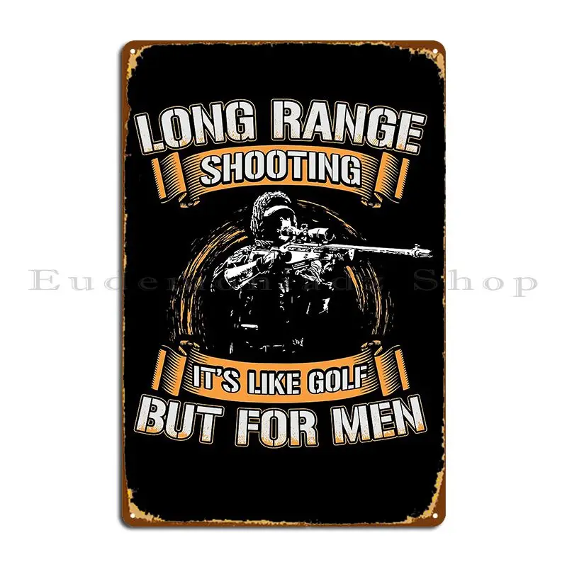 Long Range Shooting It S Like Golf But For Men Metal Plaque Poster Wall Cave Garage Personalized Wall Decor Tin Sign Poster