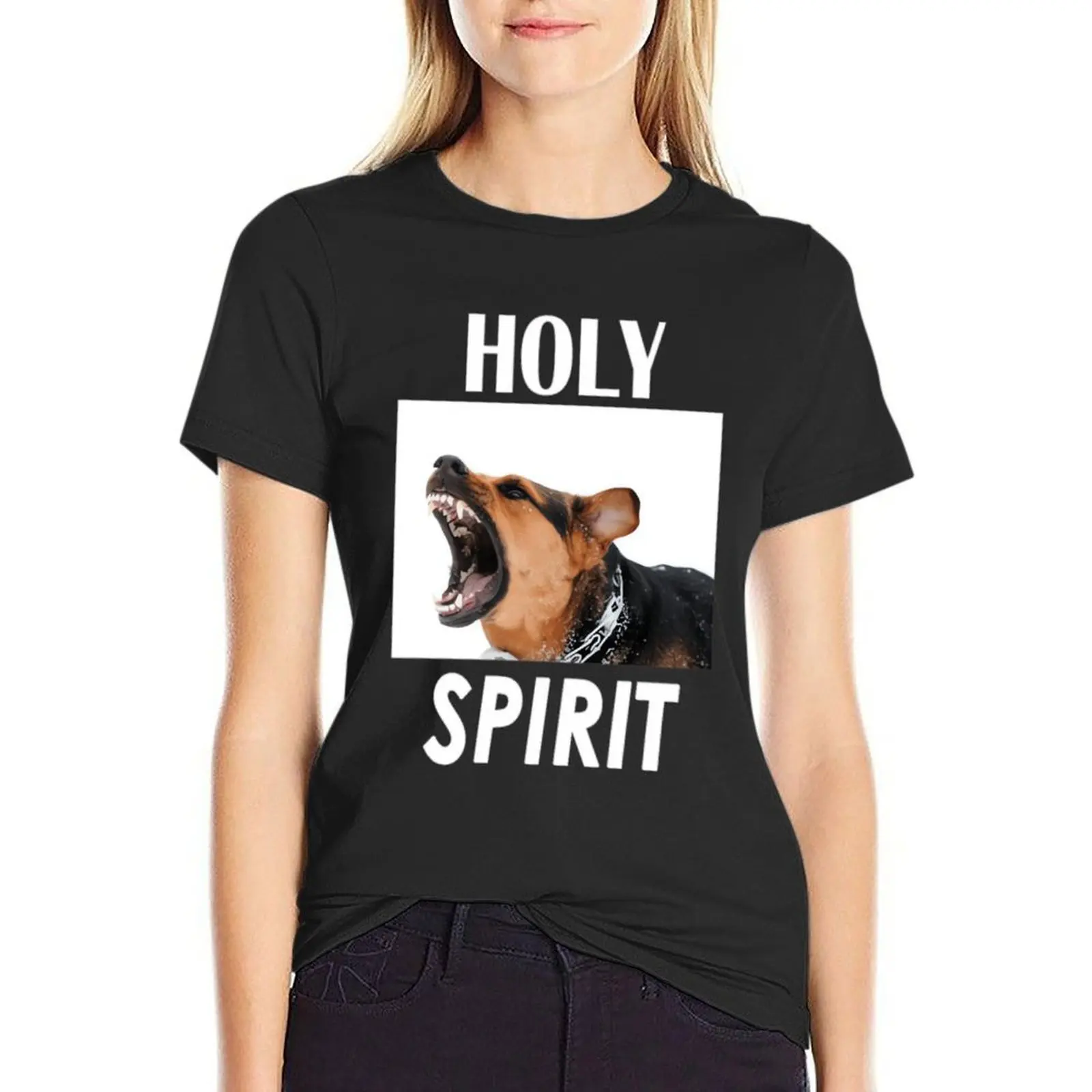 

Holy Spirit dog barking \t\t T-Shirt blanks sublime new edition t-shirt dress for Women sexy