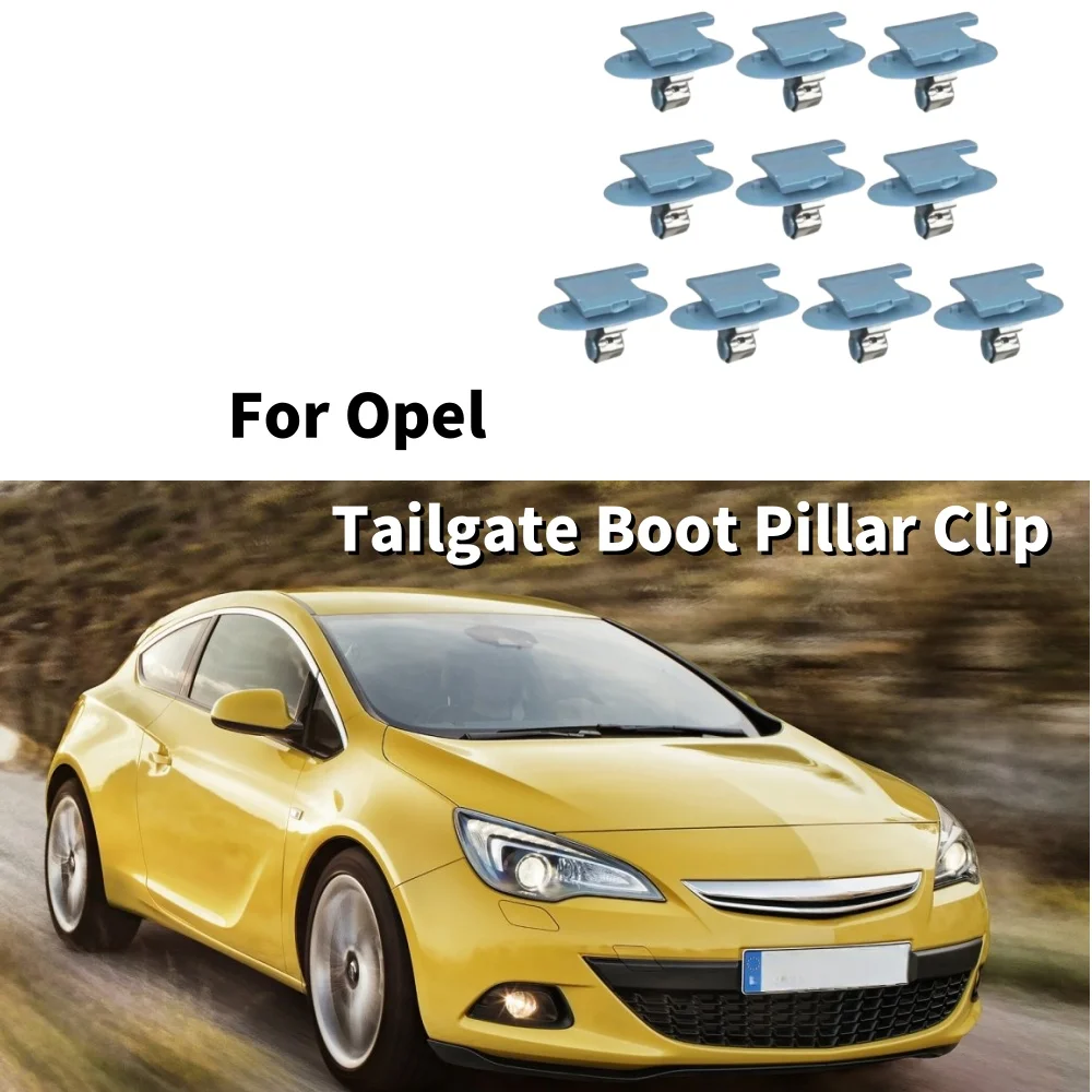 10Pcs Car Tailgate Boot Pillar Clip Fastener Interior Trim Panel Plastic Clip For Opel Car Interior Fastener Clip Accessories