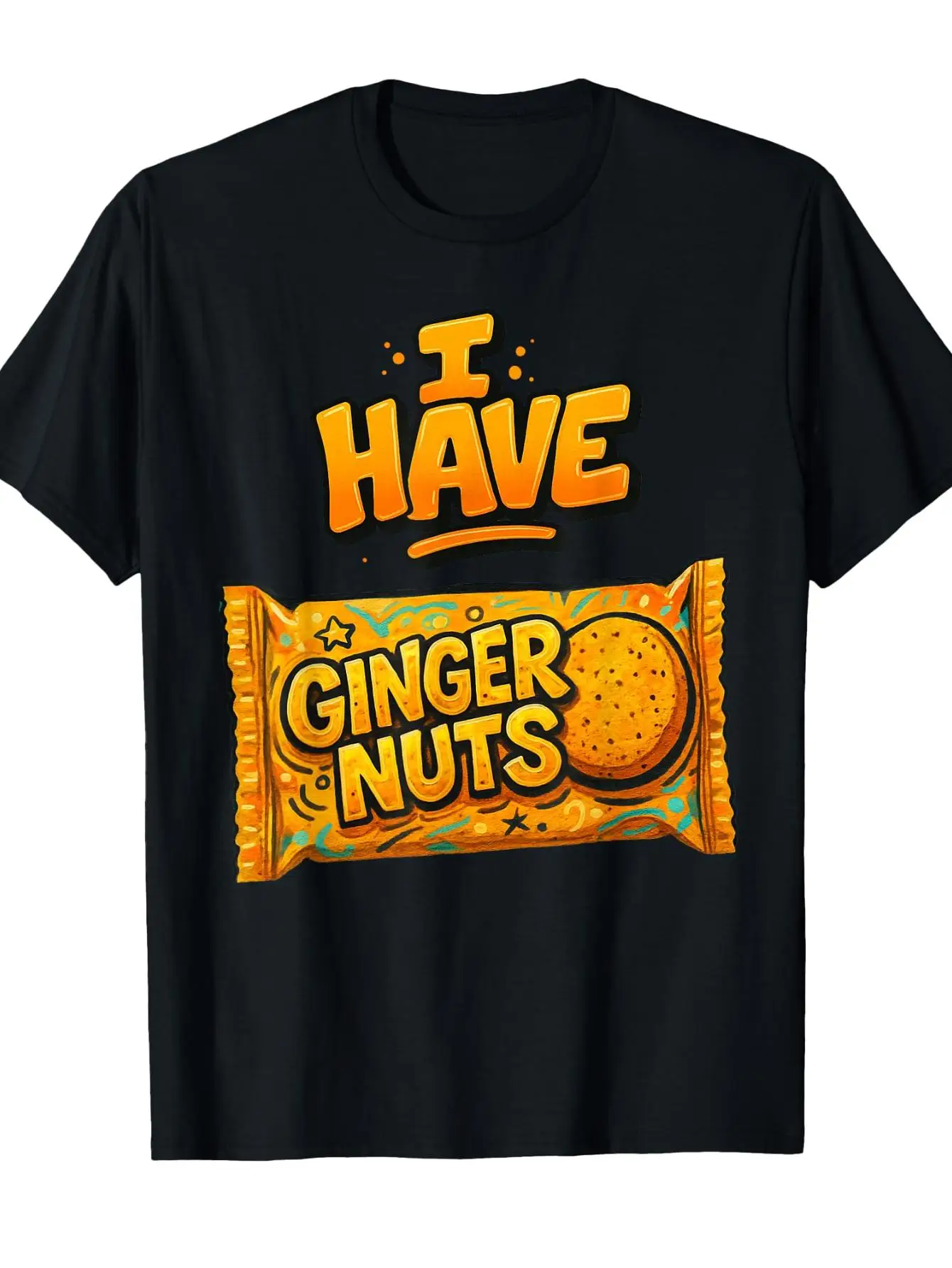 I Have Ginger Nuts Funny Rude Biscuit Pun Printed T-shirt Men Women Cotton Loose Casual Short Sleeve T-shirt Men's T-shirts