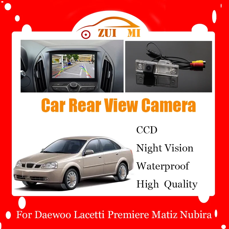 

Car Reverse Rear View Camera For Daewoo Lacetti Premiere Matiz Nubira CCD Full HD Night Vision Backup Parking Camera