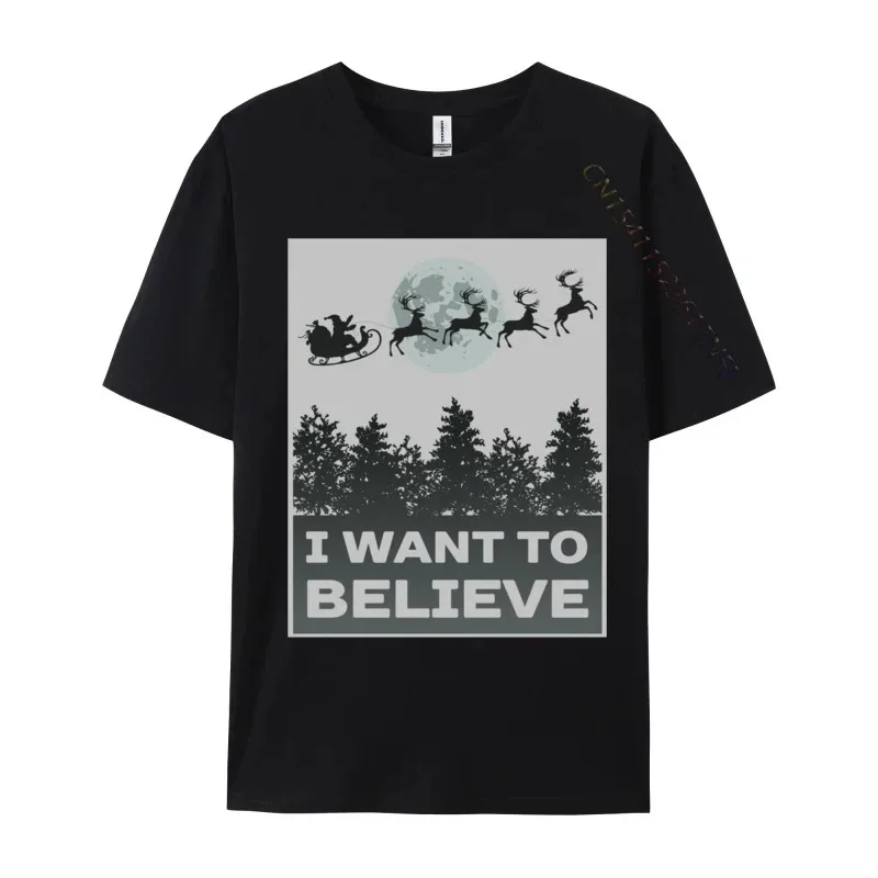 

I Want To Believe Funny Christmas Joke Saying Santa Reindeer Cute Men's Tops Shirt 3D Printed Funny Top T-Shirts Pure Cotton