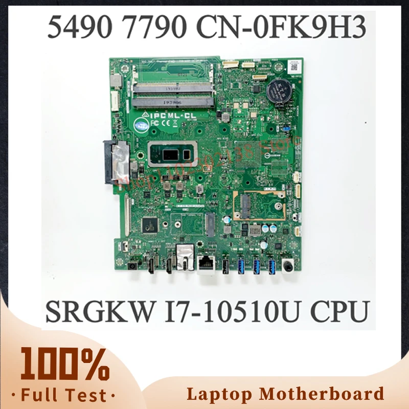 Mainboard FK9H3 0FK9H3 CN-0FK9H3 For DELL 5490 7790 Laptop Motherboard With SRGKW I7-10510U CPU 100% Full Tested Working Well