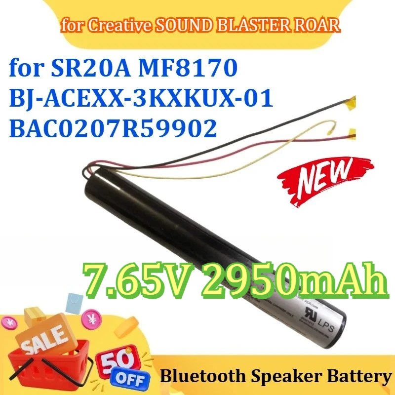 

New 7.65V 2950mAh for Creative SOUND BLASTER ROAR SR20A MF8170 BJ-ACEXX-3KXKUX-01 BAC0207R59902 Bluetooth Speaker Battery