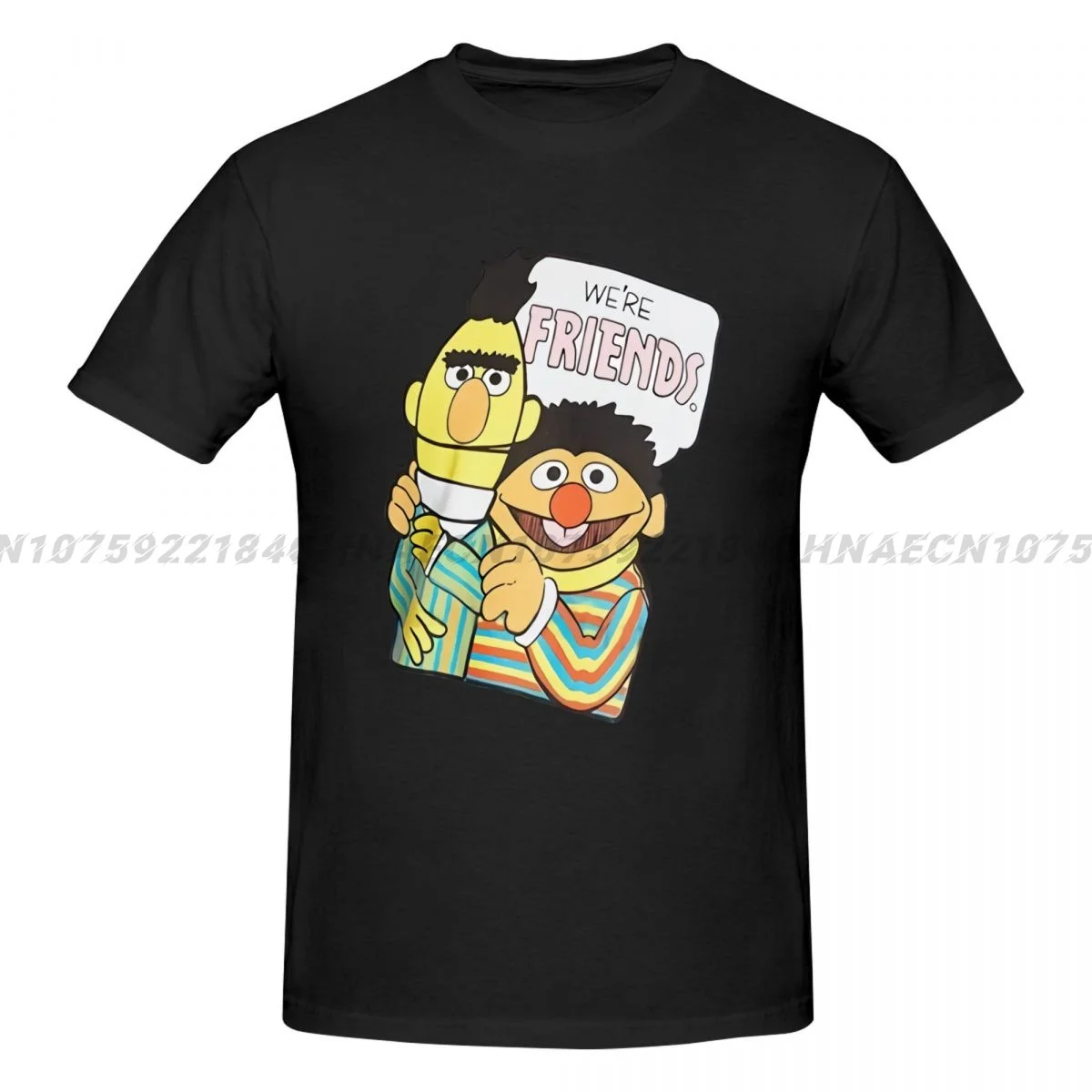 2024 Fashion Casual Streetwear MenS Bert And Ernie WeRe Friends T Shirt Cotton T Shirt Slogans Customized Shirts For Mens