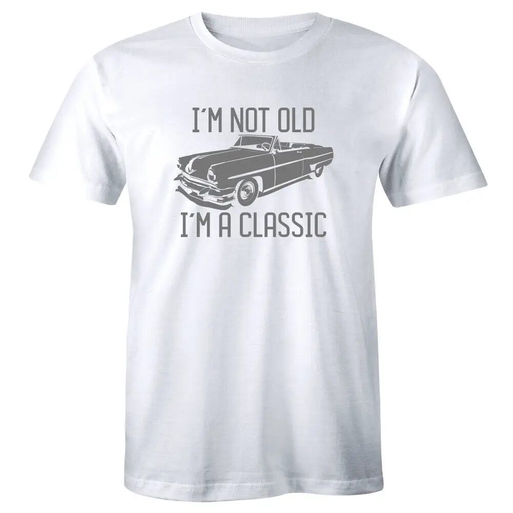 

I'm Not Old I'm A Classic with Vintage Car T-Shirt for Men Funny Birthday Gift