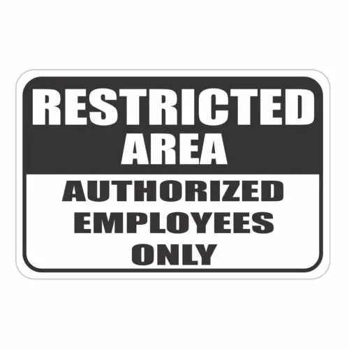 Restricted Area Authorized Employees ONLY 12