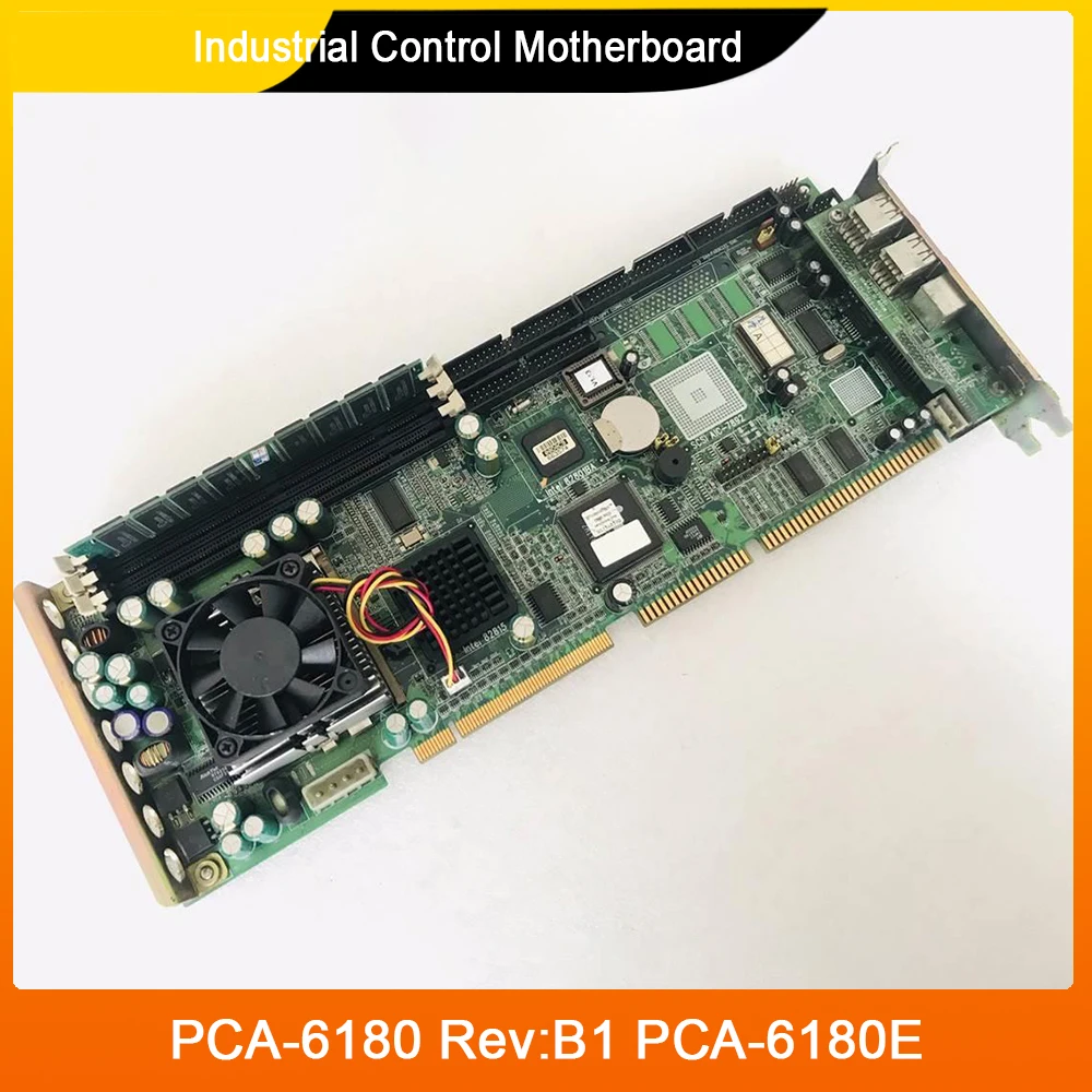 

PCA-6180 Rev:B1 PCA-6180E Industrial Control Motherboard With CPU Memory Fan Memory Fan