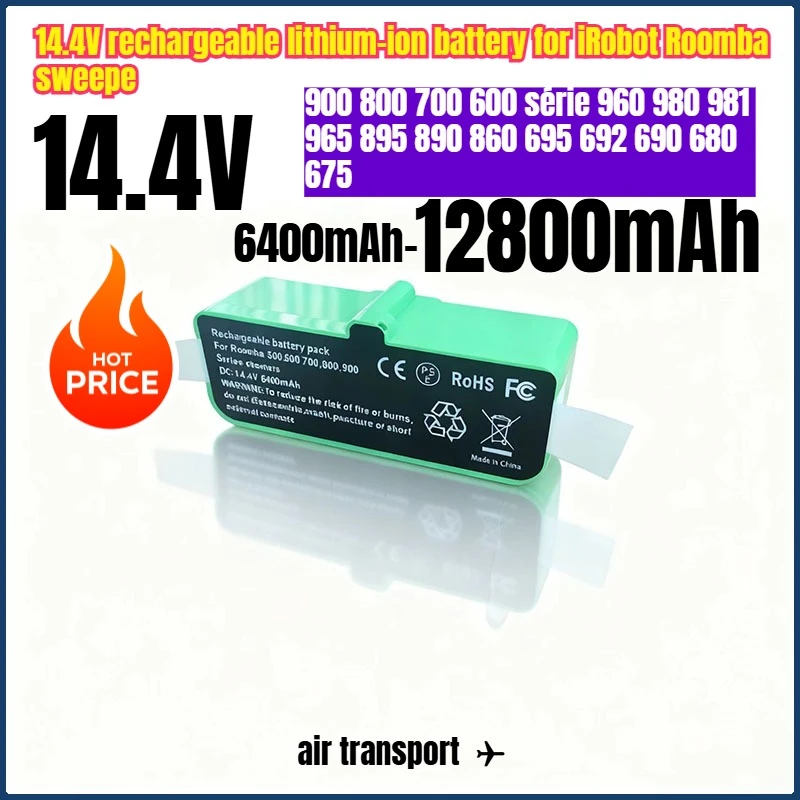 

14.4V rechargeable lithium-ion battery For iRobot Roomba sweeper 900 800 700 600 960 980 981 series 6400mAh-12800mAh
