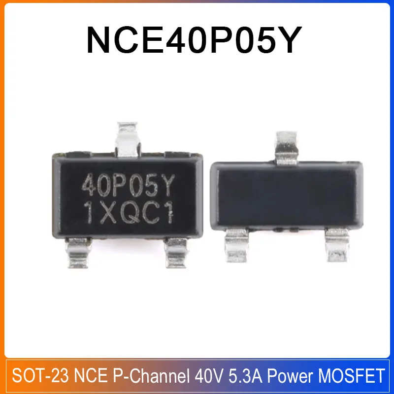 50PCS NCE40P05Y SOT23-3 40P05Y 40V 5.3A NCE P-Channel Enhancement Mode Power MOSFET