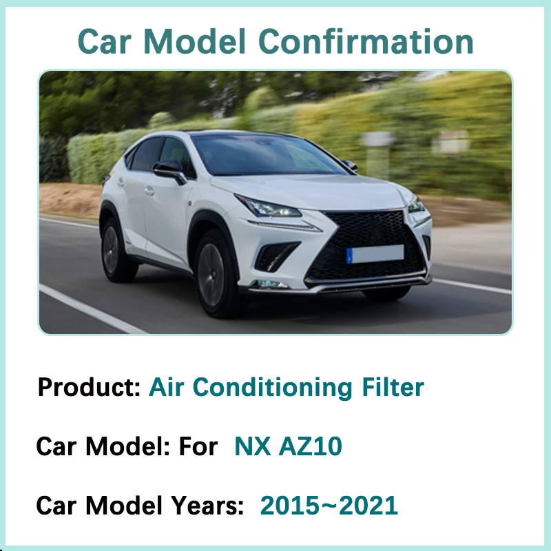 Air Conditioners Filter For Lexus NX AZ10 200T NX 300H 2015~2021 2020 2019 2018 Accessories Activated Carbon Engine Filter Grid