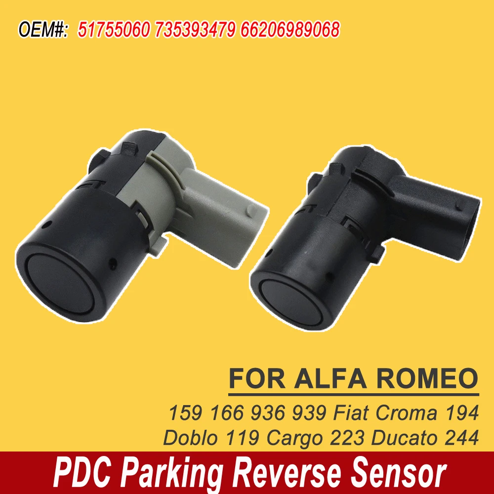 Auto Parts PDC Parking Reverse Sensor For Alfa Romeo 159 166 936 939 Fiat Croma 194 Doblo 119 Cargo 223 244 51755060 735393479