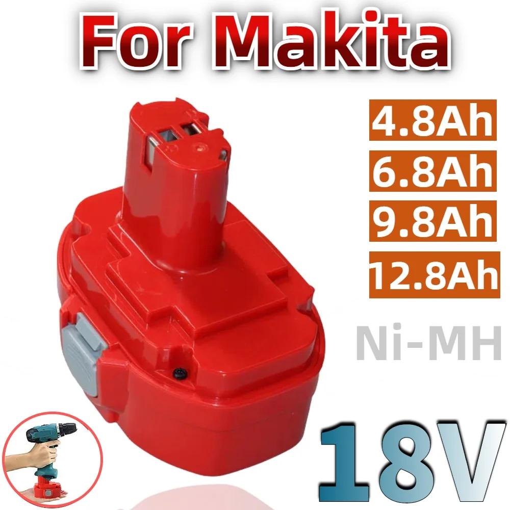 

For Makita 18V 4.8Ah 6.8Ah 9.8Ah 12.8Ah Replace battery Ni-MH With PA18 1822 192827-3 192829-9 193159-1 193140-2 Rechargable