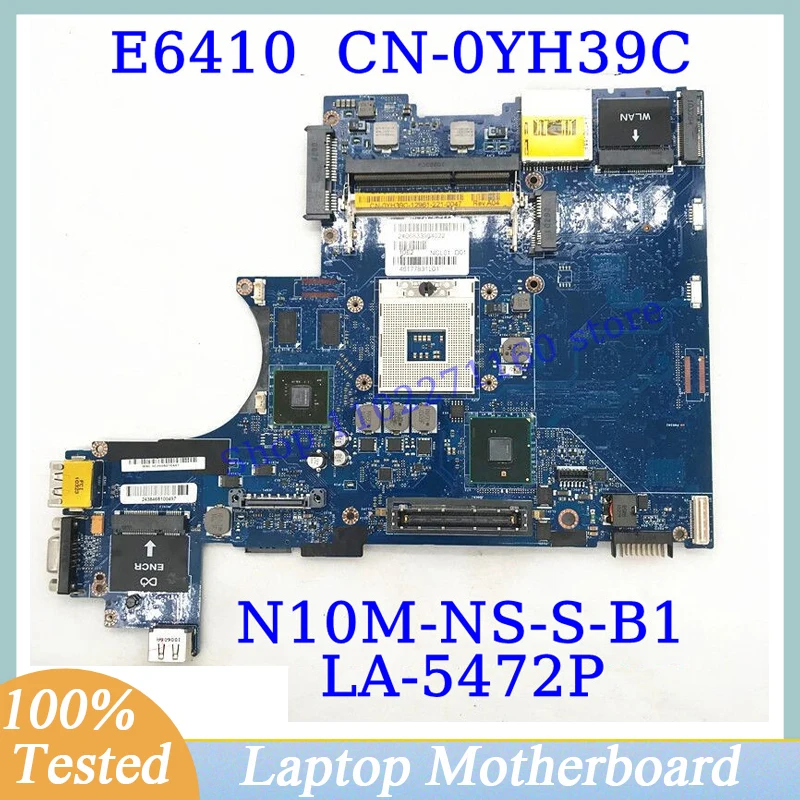 CN-0YH39C 0YH39C YH39C For DELL latitude E6410 N10M-NS-S-B1 Mainboard LA-5472P Laptop Motherboard 100% Fully Tested Working Well