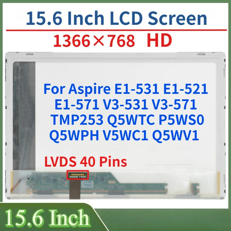 Tela LCD HD de 15,6 polegadas para laptop, compatível com Aspire E1-531, E1-521, E1-571, V3-531, V3-571, TMP253, P5WS0, Q5WPH, V5WC1, Q5WV1 - Painel de Display/Matriz